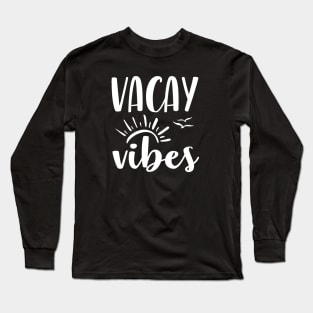 Vacay Vibes Long Sleeve T-Shirt